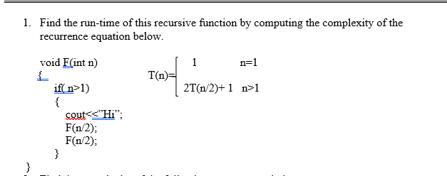 Solved 1. Find the run-time of this recursive function by | Chegg.com