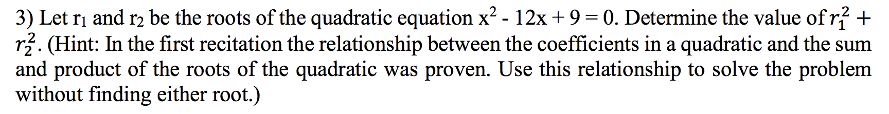 Solved 3) Let rı and r2 be the roots of the quadratic | Chegg.com
