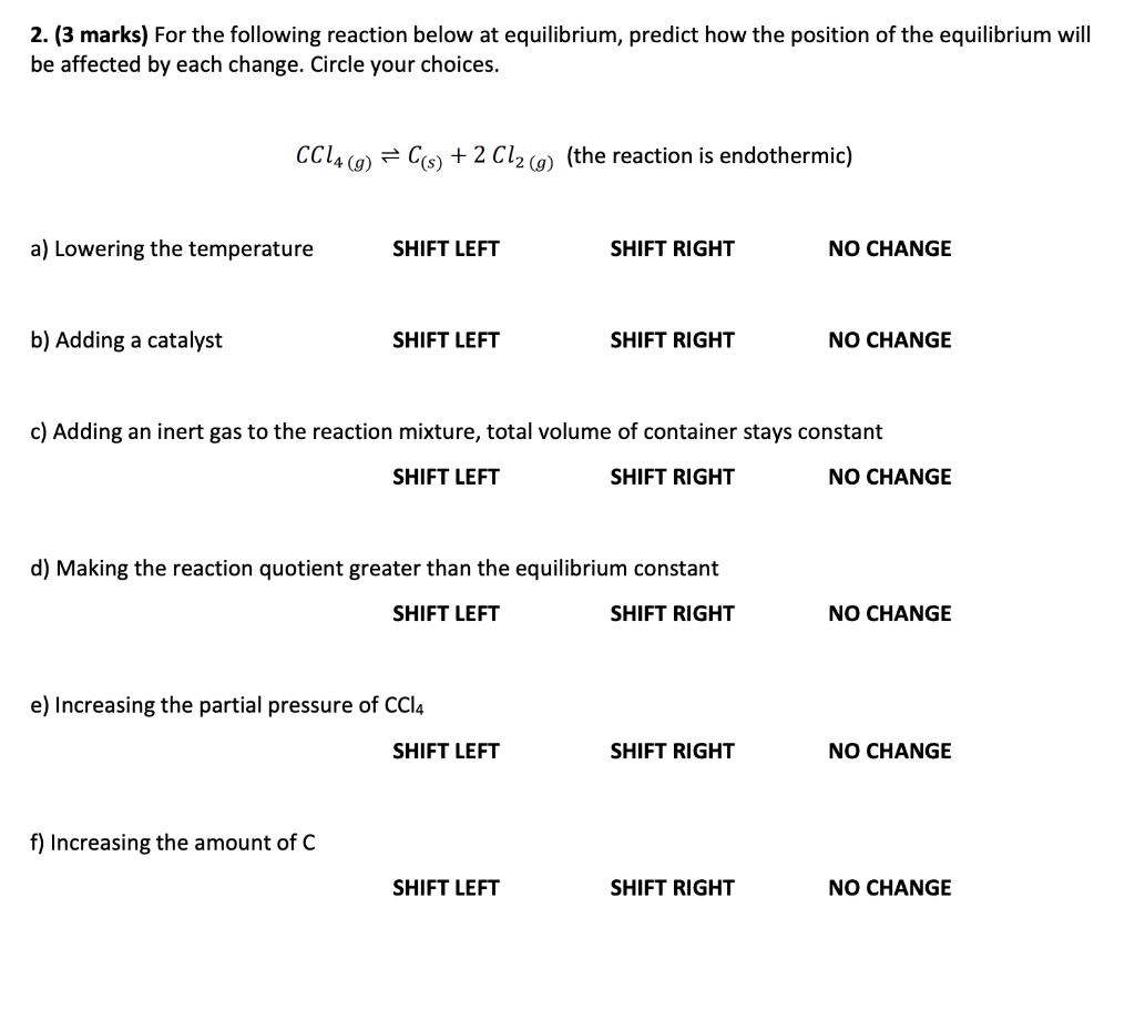 Solved 2. (3 marks) For the following reaction below at | Chegg.com