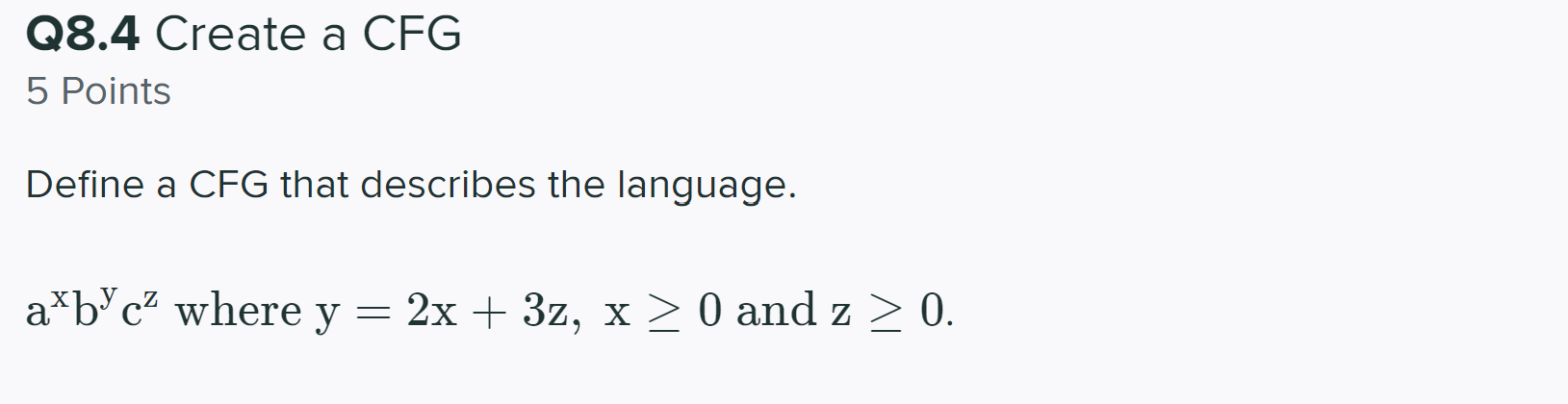 Solved Q8.4 Create a CFG 5 Points Define a CFG that | Chegg.com