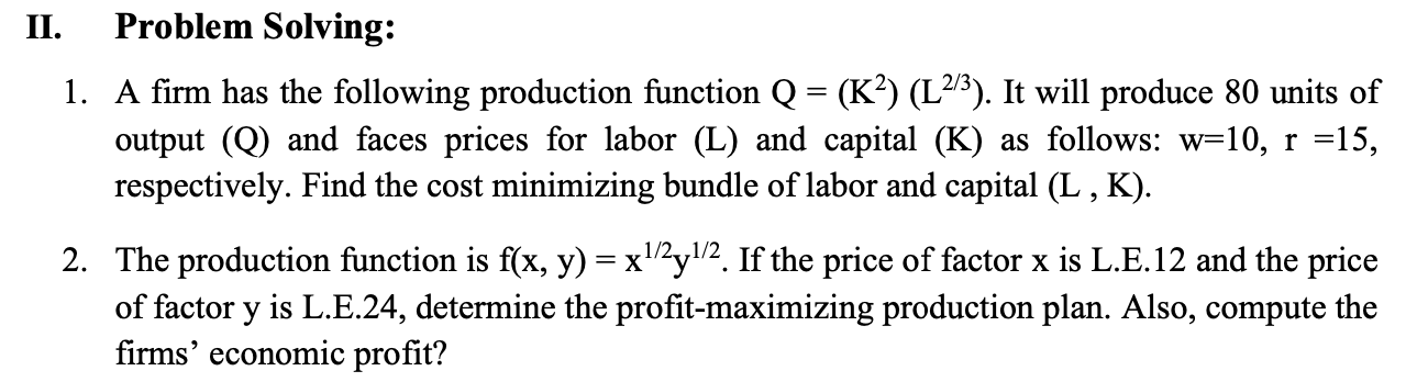 Solved 1. A firm has the following production function | Chegg.com