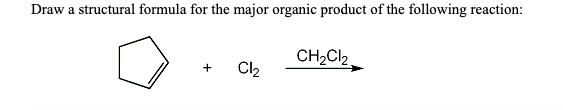 Solved Draw a structural formula for the major organic | Chegg.com