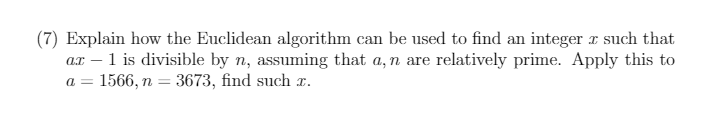 Solved (7) Explain how the Euclidean algorithm can be used | Chegg.com