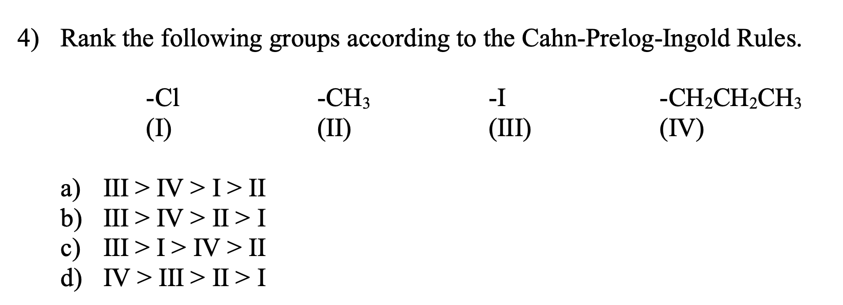 Solved 4) Rank The Following Groups According To The | Chegg.com