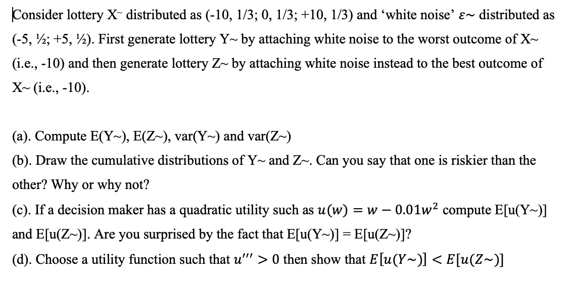 Solved Consider lottery X∼ distributed as | Chegg.com