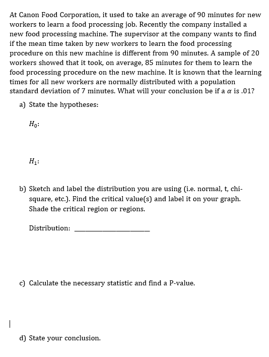 Solved At Canon Food Corporation, it used to take an average