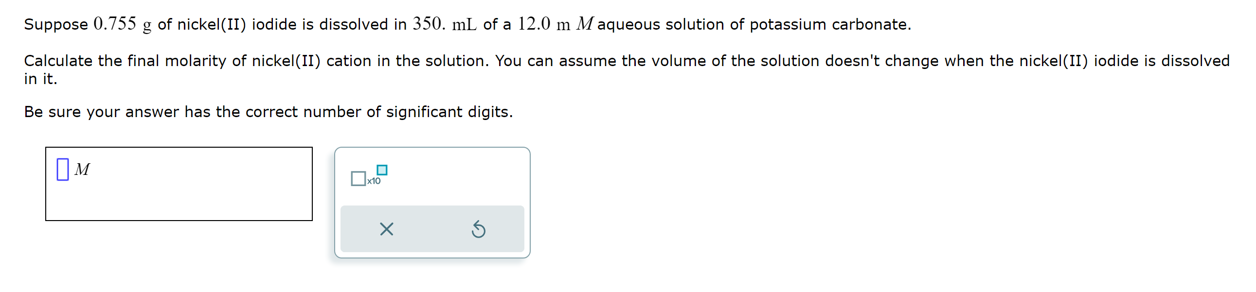 Solved Suppose 0.755g ﻿of nickel(II) ﻿iodide is dissolved in