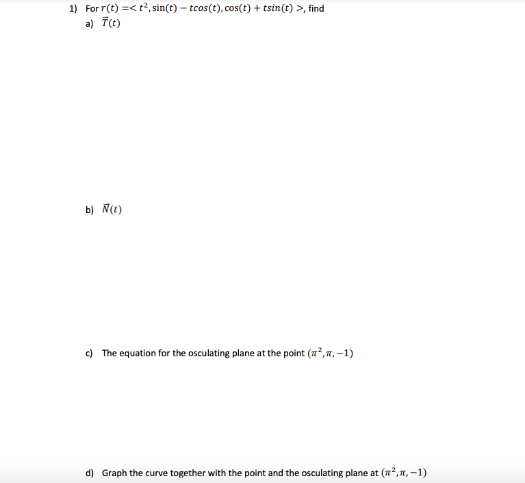 Osculating Plane Math Solved Please I will like to see a video on how to graph the | Chegg.com