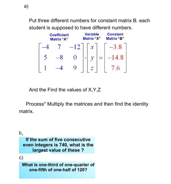 Solved a) Put three different numbers for constant matrix B. | Chegg.com