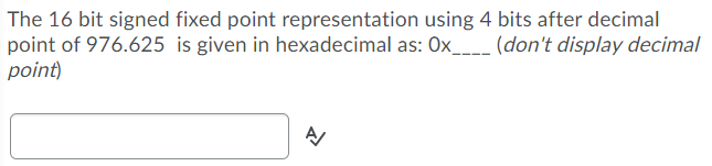 Solved The 16 bit signed fixed point representation using 4 | Chegg.com