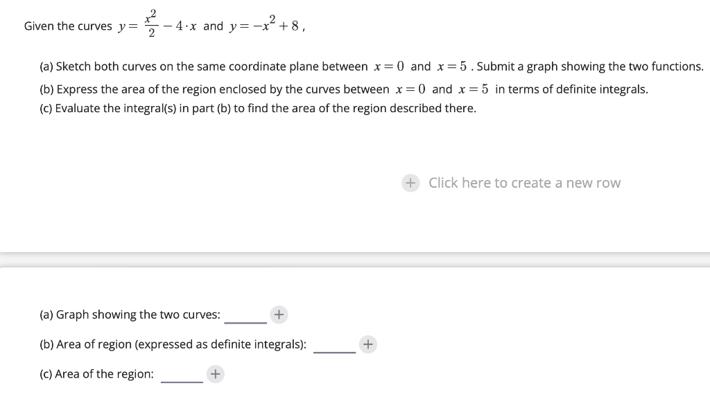 Solved Given the curves y = - 4 x and y=-x² +8, (a) Sketch | Chegg.com