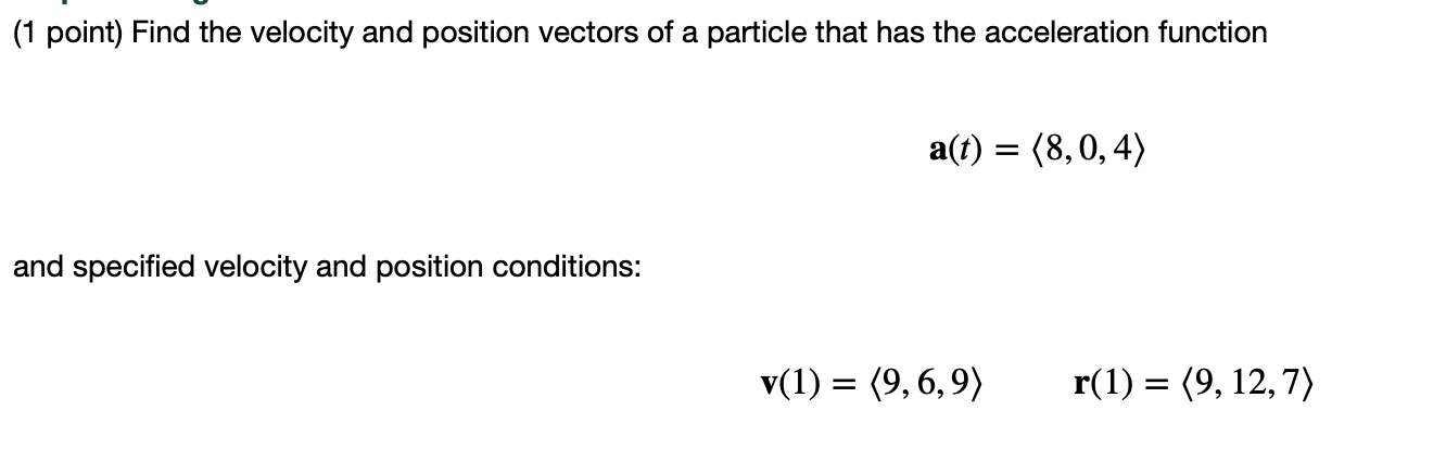 Solved Help Entering Answers (1 Point) Find The Velocity And | Chegg.com