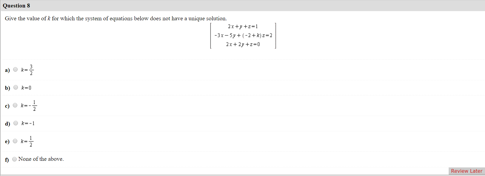 Solved Question 8 Give the value of k for which the system | Chegg.com