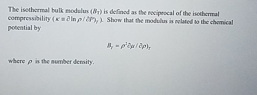 Solved The Isothermal Bulk Modulus (B) Is Defined As The | Chegg.com