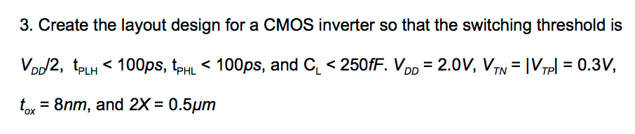3. Create the layout design for a CMOS inverter so | Chegg.com