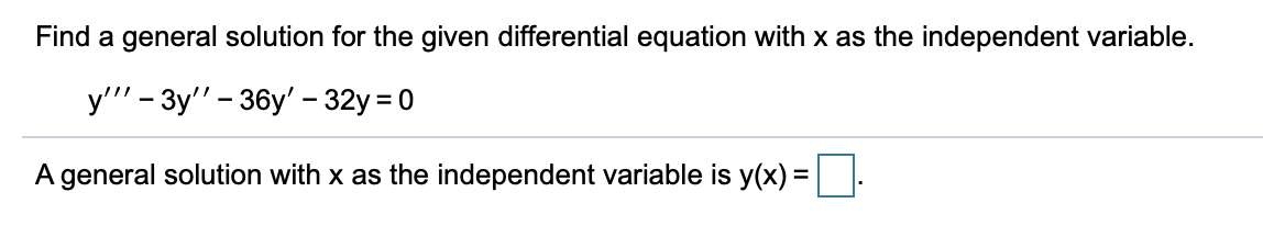 Solved Find a general solution for the given differential | Chegg.com