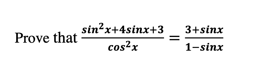 Solved 3+sinx sin2x+4sinx+3 Prove that cos2x 1-sinx | Chegg.com