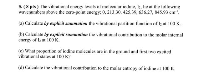 Solved 5. (8 pts) The vibrational energy levels of molecular | Chegg.com