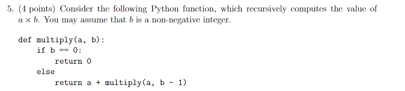 Solved 5. (4 points) Consider the following Python function, | Chegg.com