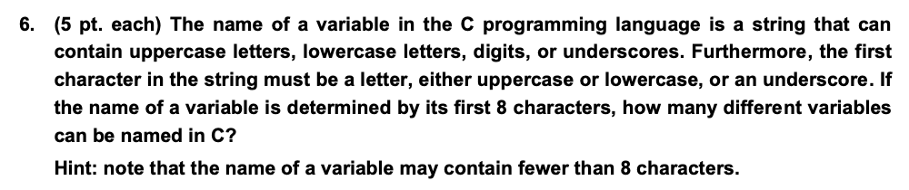 Solved 6. (5 pt. each) The name of a variable in the C | Chegg.com