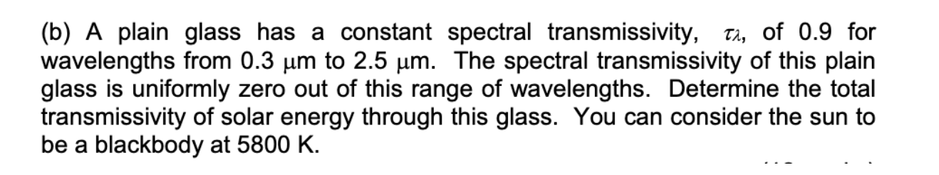 Solved (b) A plain glass has a constant spectral | Chegg.com