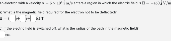 Solved An electron with a velocity v=5×106i^m/s enters a | Chegg.com