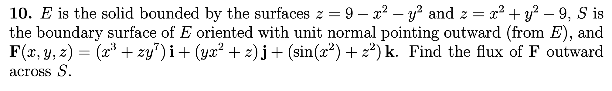 Solved E ﻿is the solid bounded by the surfaces z=9-x2-y2 | Chegg.com