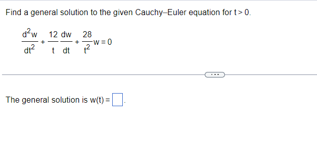 Solved Find a general solution to the given Cauchy-Euler | Chegg.com