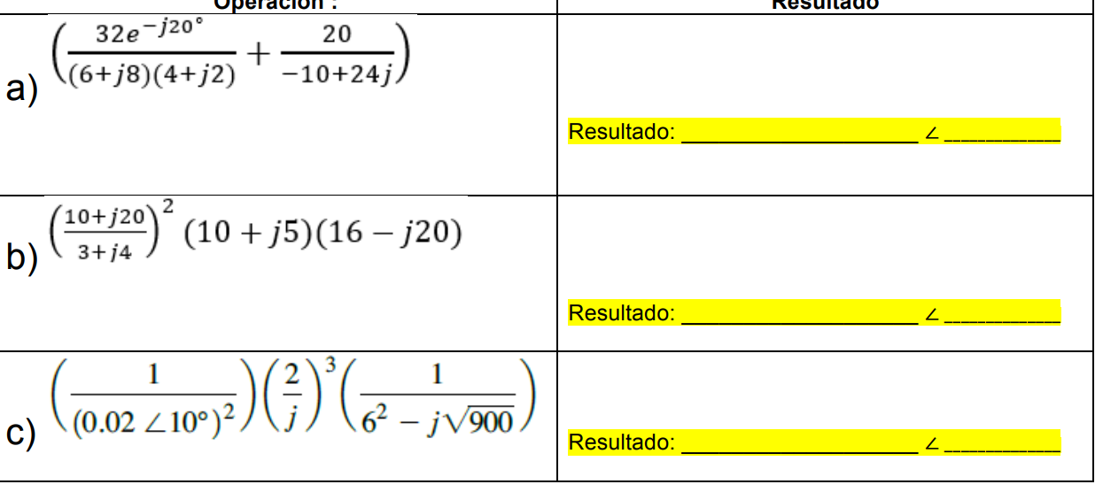 32e -20° 20 + (6+j8)(4+j2) -10+24j a) Resultado: 2 (19+]20)° (10 +j5)(16– j20) - ) b) 3+j4 Resultado: 1 €) (@ 1 62 – j V900 c