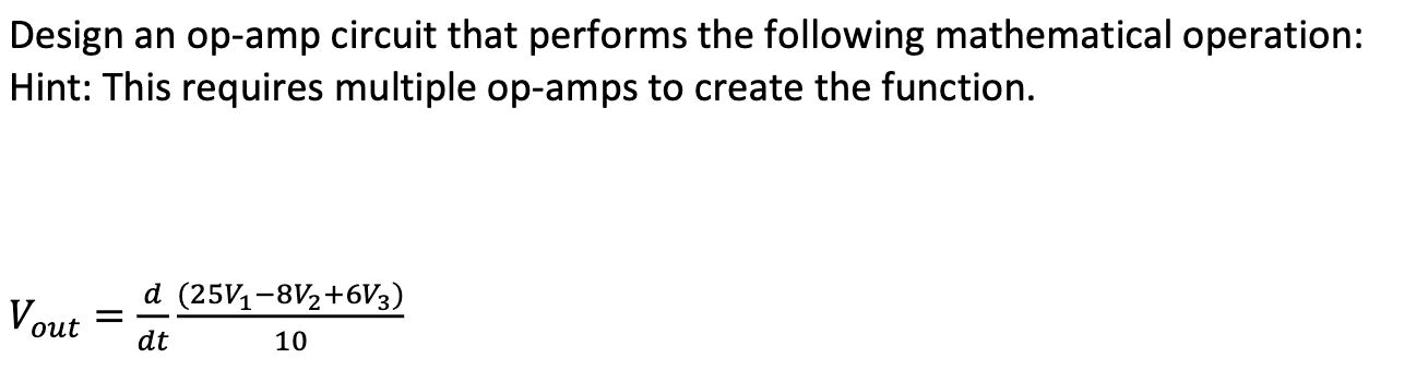 Solved Design an op-amp circuit that performs the following Circuit Diagram