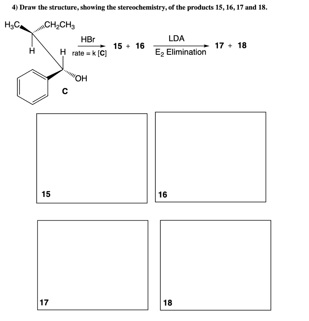 Solved 4) Draw The Structure, Showing The Stereochemistry, | Chegg.com