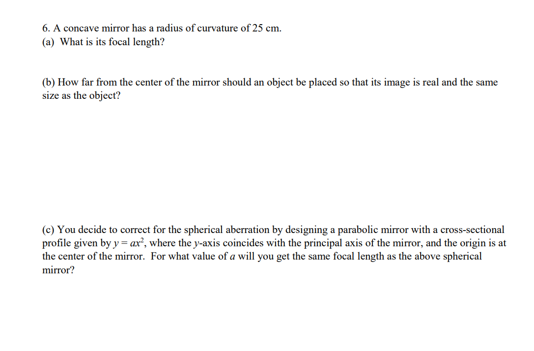 Solved 6. A concave mirror has a radius of curvature of 25 | Chegg.com