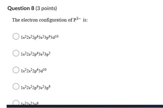 Solved Question 8 (3 points) The electron configuration of | Chegg.com