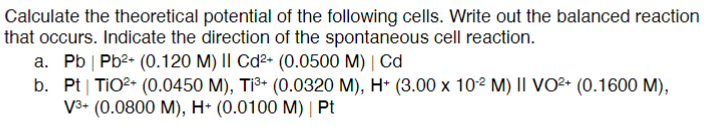 Solved Calculate The Theoretical Potential Of The Following | Chegg.com