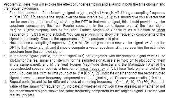 Solved Problem 2. Here, you will explore the effect of | Chegg.com