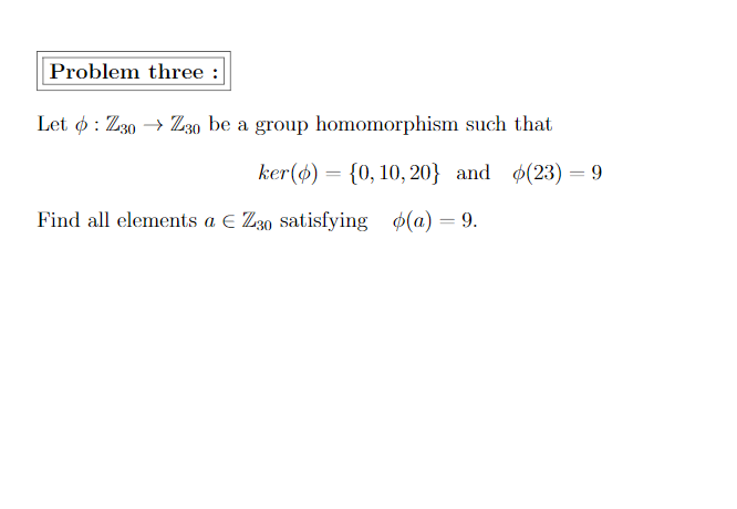 Solved Problem three : Let ° : Z30 → Z30 be a group | Chegg.com