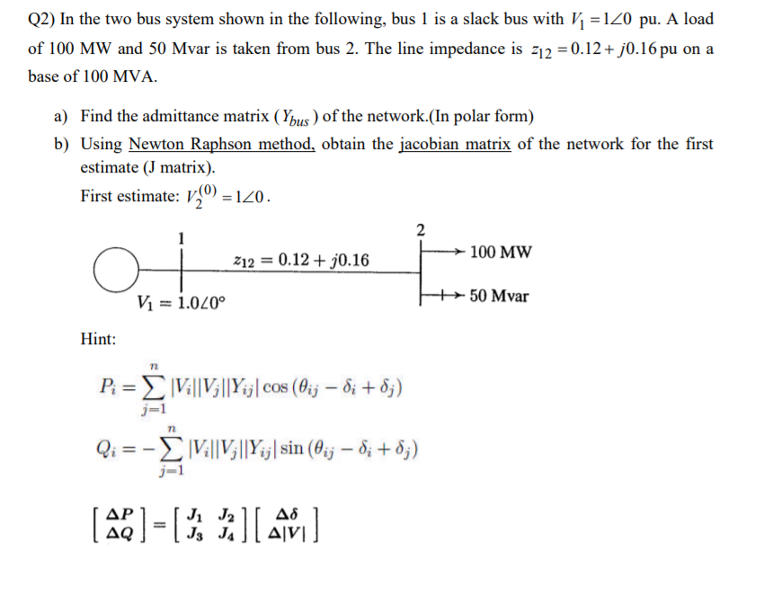 Solved Q2) In the two bus system shown in the following, bus | Chegg.com