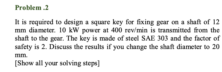 Solved Problem .2 It is required to design a square key for | Chegg.com