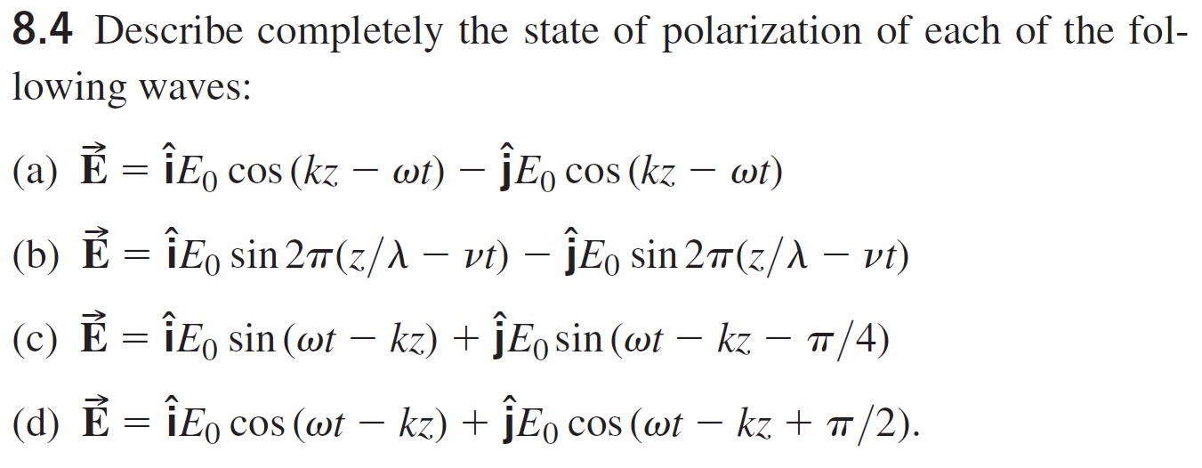 Solved 8.4 Describe completely the state of polarization of | Chegg.com