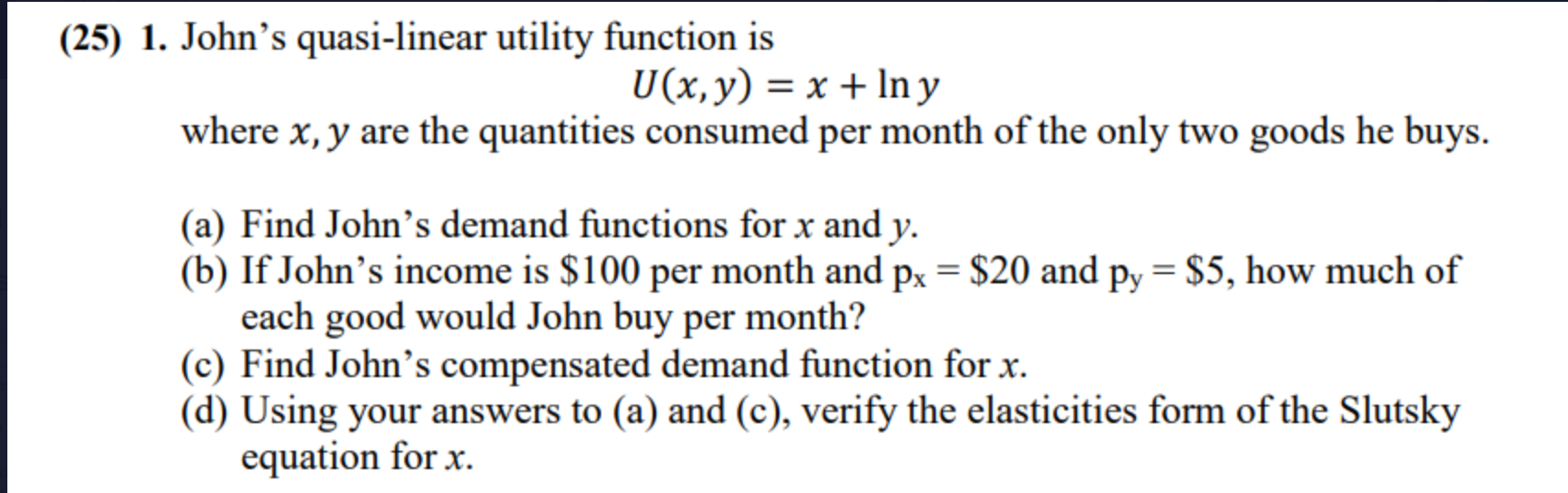 Solved (25) 1. John's quasi-linear utility function is | Chegg.com