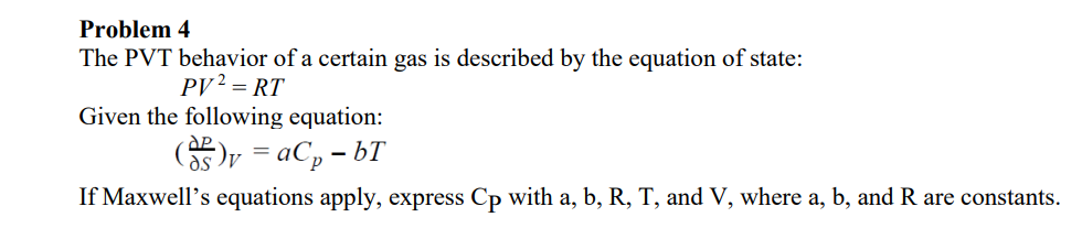 Solved Problem 4 The PVT Behavior Of A Certain Gas Is | Chegg.com