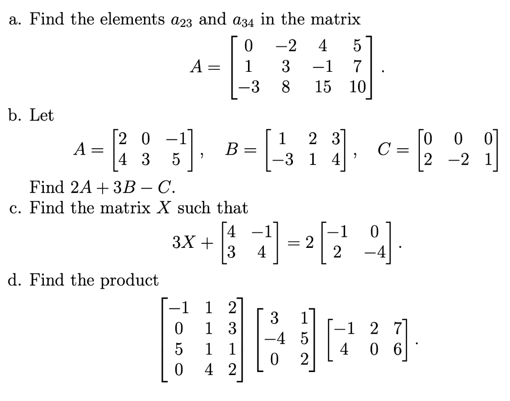 Solved A Find The Elements A23 And A34 In The Matrix 0 2 4 2240