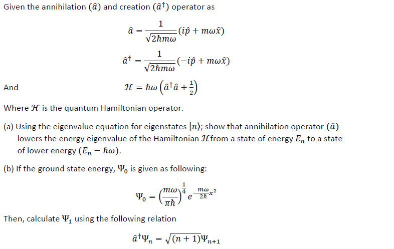 Solved Given the annihilation (a) and creation (at) operator | Chegg.com