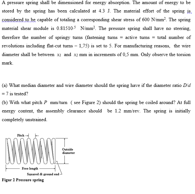Solved A pressure spring shall be dimensioned for energy | Chegg.com
