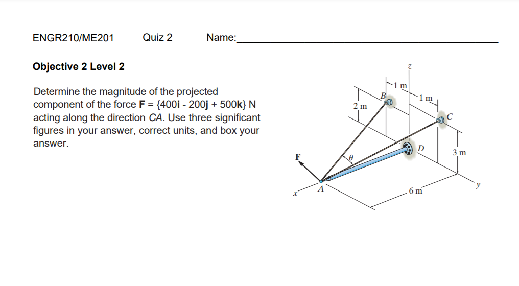 Solved ENGR210/ME201 Quiz 2 Name: Objective 2 Level 2 Ta 2 M | Chegg.com