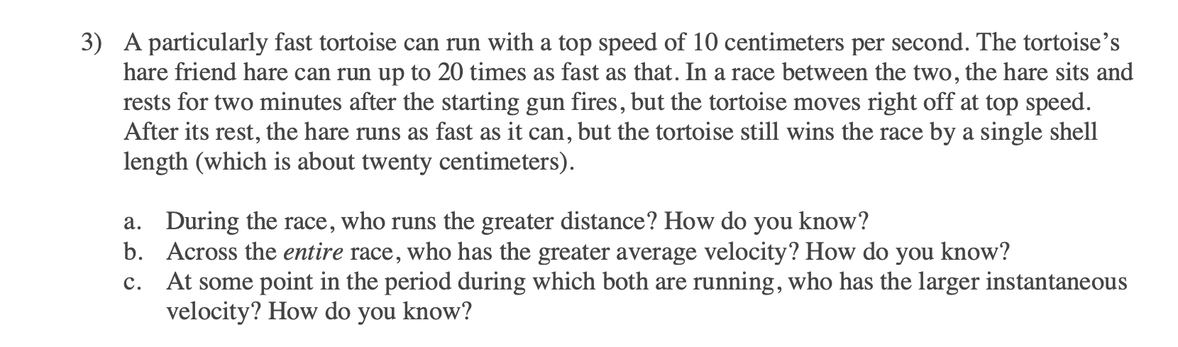 Solved 3) A particularly fast tortoise can run with a top | Chegg.com