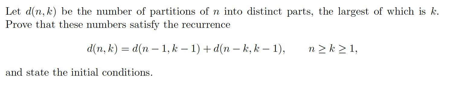 Solved Let dựn, k) be the number of partitions of n into | Chegg.com