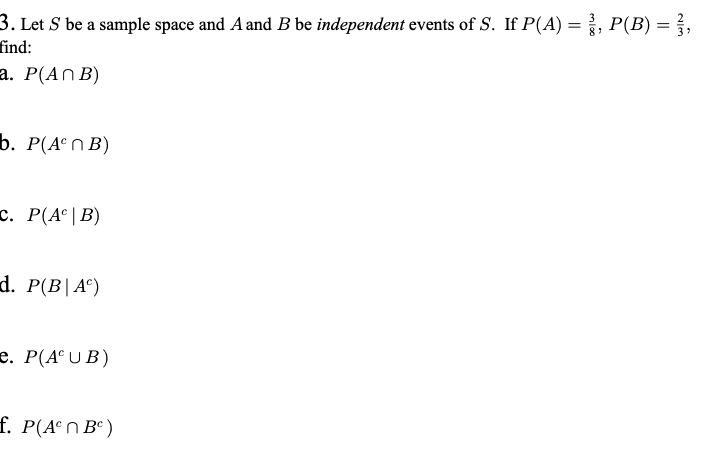 Solved Let S be a sample space and A and B be independent | Chegg.com