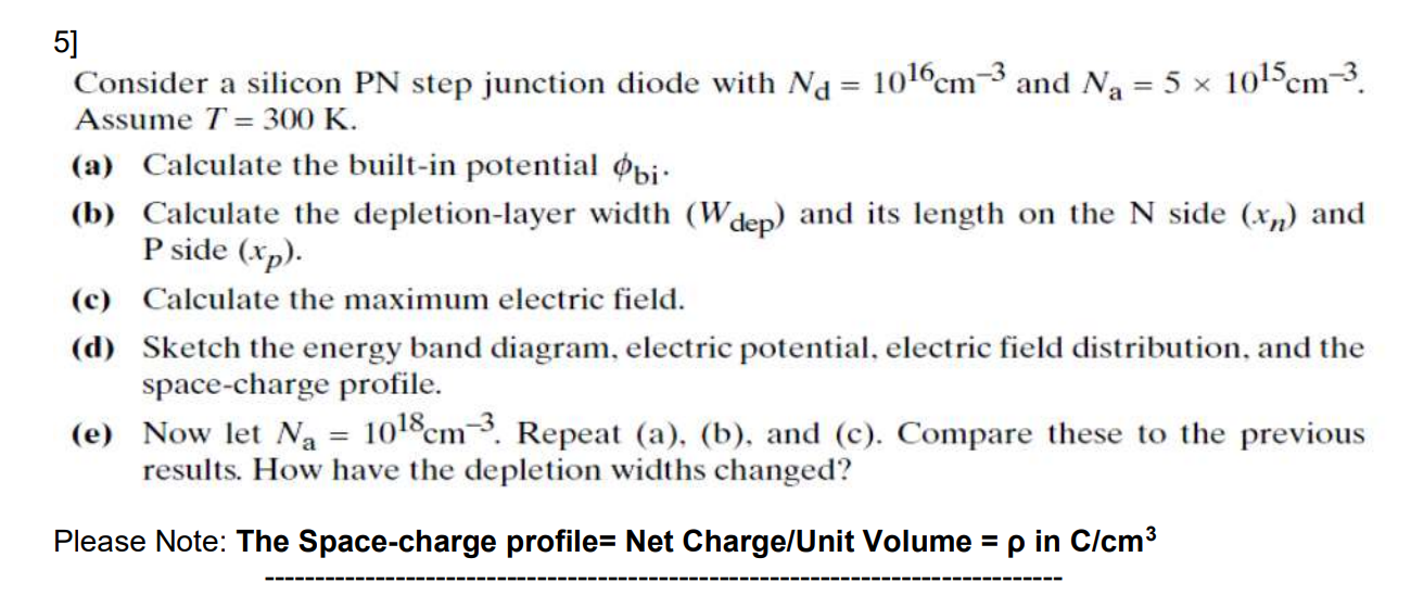 Solved Consider a silicon PN step junction diode with | Chegg.com