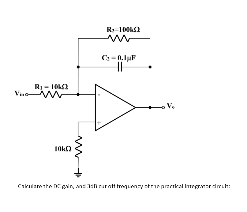 Solved Calculate the DC gain, and 3 dB cut off frequency of | Chegg.com